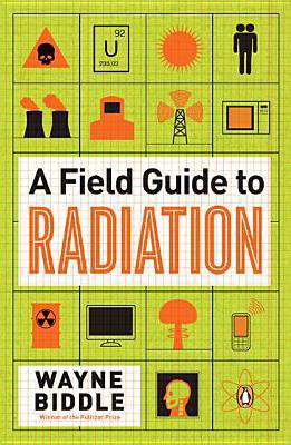 Cover art for A Field Guide to Radiation