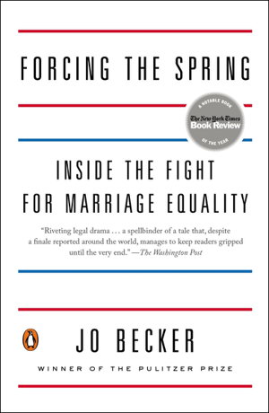 Cover art for Forcing The Spring: Inside The Fight For Marriage Equality