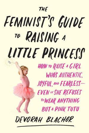 Cover art for Feminist's Guide To Raising A Little Princess