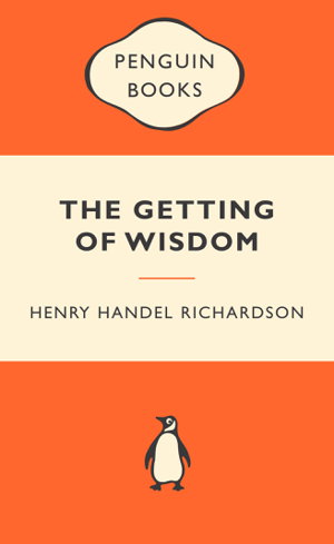 Cover art for The Getting Of Wisdom: Popular Penguins