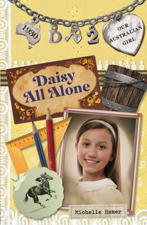 Cover art for Our Australian Girl: Daisy All Alone (Book 2)