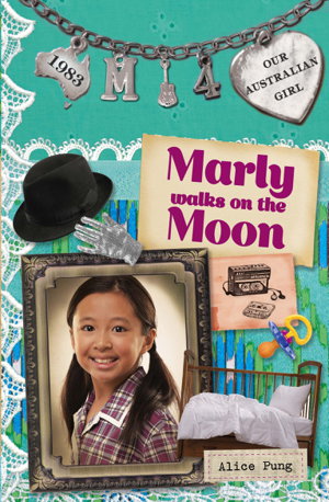 Cover art for Our Australian Girl Marly walks on the Moon (Book 4)