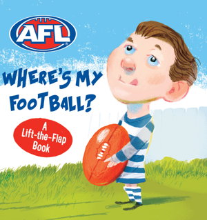 Cover art for AFL Where's My Football? A Lift-the-Flap Book