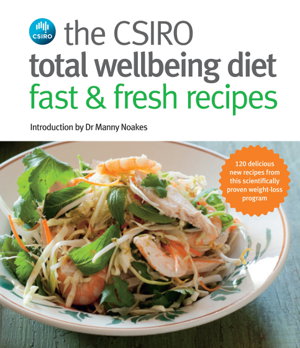 Cover art for CSIRO Total Wellbeing Diet Fast & Fresh Recipes