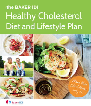 Cover art for Baker IDI Healthy Cholesterol Diet and Lifestyle Plan