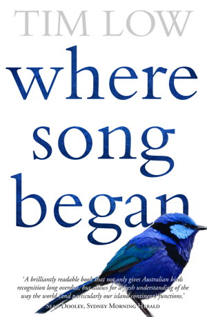 Cover art for Where Song Began: Australia's Birds and How They Changed the World