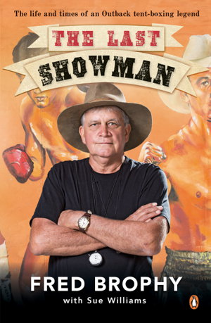 Cover art for The Last Showman: The life and times of an Outback tent-boxing legend