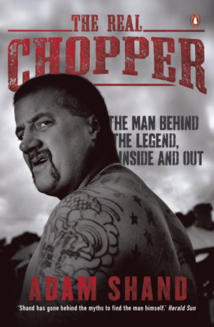 Cover art for The Real Chopper: The Man Behind the Legend Inside and Out