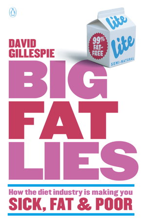 Cover art for Big Fat Lies: How the diet industry is making you sick, fat & poor