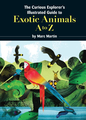 Cover art for The Curious Explorer's Illustrated Guide to Exotic Animals