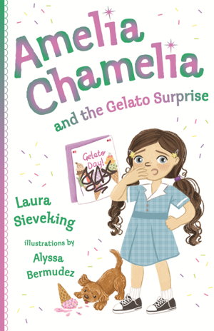Cover art for Amelia Chamelia and the Gelato Surprise