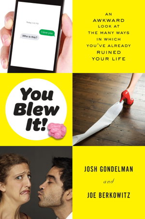 Cover art for You Blew It! An Awkward Look at the Many Ways in Which