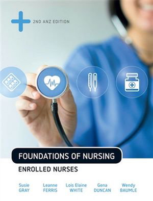 Cover art for Foundations of Nursing: Enrolled Nurses with Online Study Tools 24 month s