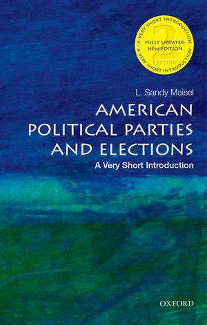 Cover art for American Political Parties and Elections: A Very Short Introduction