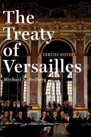 Cover art for The Treaty of Versailles: A Concise History
