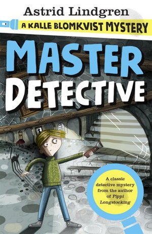Cover art for Master Detective A Kalle Blomkvist Mystery
