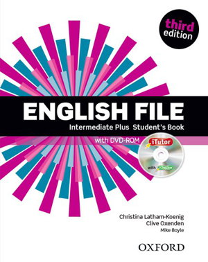Cover art for English File third edition: Intermediate Plus: Student's Book with iTutor