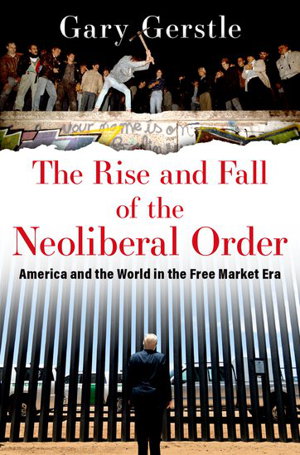Cover art for The Rise and Fall of the Neoliberal Order