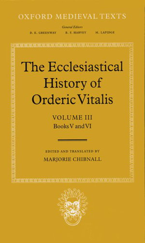 Cover art for The Ecclesiastical History of Orderic of Vitalis Bks. 5 & 6 Volume 3