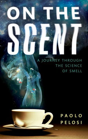 Cover art for On the Scent A Journey Through the Science of Smell
