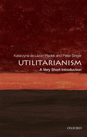 Cover art for Utilitarianism A Very Short Introduction