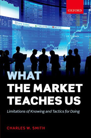 Cover art for What the Market Teaches Us Limitations of Knowing and