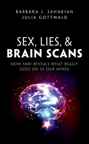 Cover art for Sex Lies and Brain Scans How fMRI reveals what really goes on in our minds