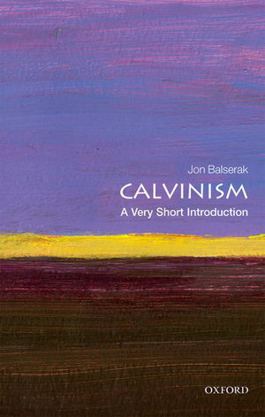 Cover art for Calvinism: A Very Short Introduction
