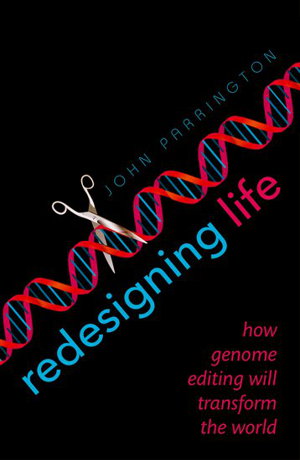 Cover art for Redesigning Life How Genome Editing Will Transform the World