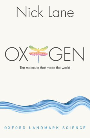 Cover art for Oxygen The Molecule that Made the World