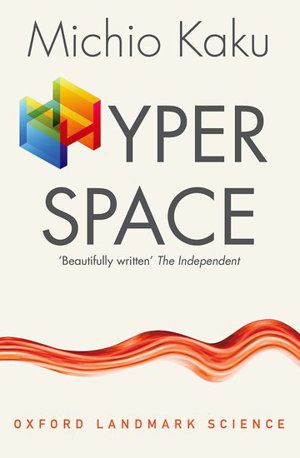 Cover art for Hyperspace A Scientific Odyssey Through Parallel Universes Time Warps and the Tenth Dimension