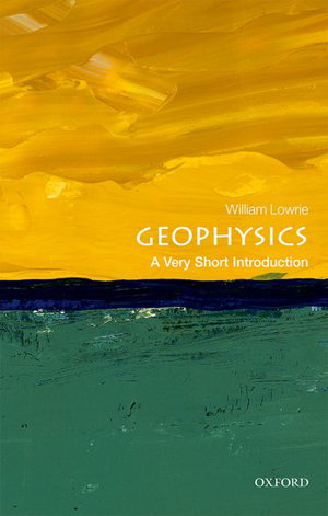 Cover art for Geophysics A Very Short Introduction