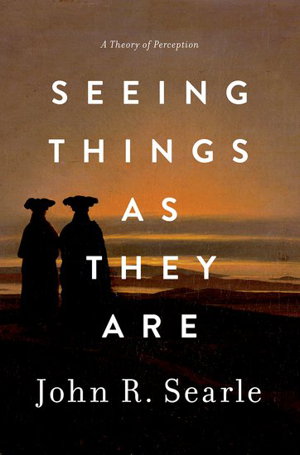 Cover art for Seeing Things as They are A Theory of Perception