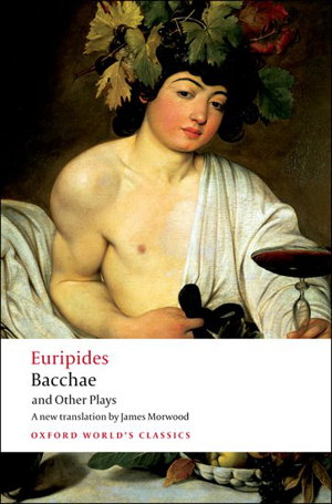 Cover art for Bacchae and Other Plays