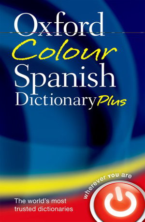 Cover art for Oxford Colour Spanish Dictionary Plus
