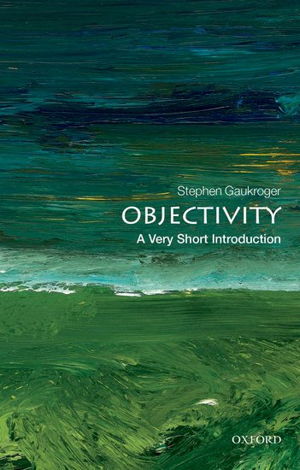 Cover art for Objectivity a Very Short Introduction