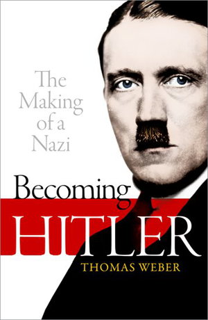 Cover art for Becoming Hitler: The Making of a Nazi