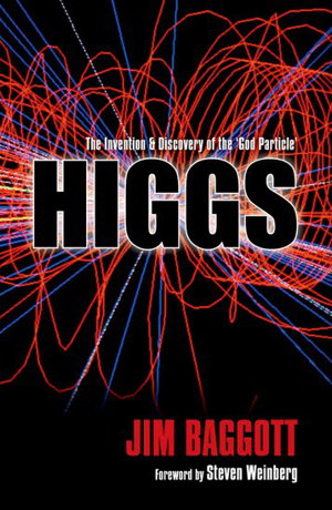 Cover art for Higgs The Invention and Discovery of the 'God Particle'
