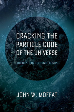Cover art for Cracking the Particle Code of the Universe