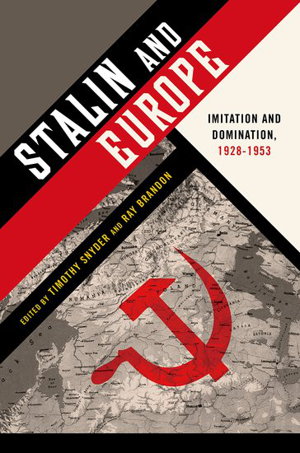 Cover art for Stalin and Europe Imitation and Domination 1928-1953