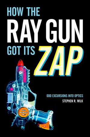 Cover art for How the Ray Gun Got Its Zap