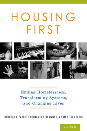 Cover art for Housing First Ending Homelessness Transforming Systems and Changing Lives