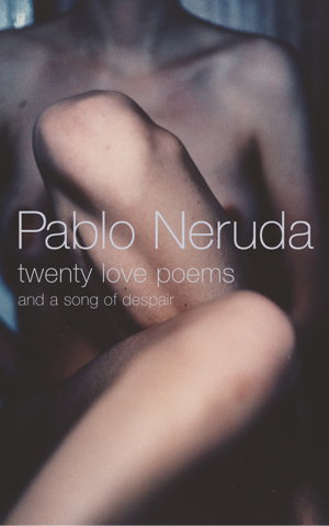 Cover art for Twenty Love Poems and a Song of Despair