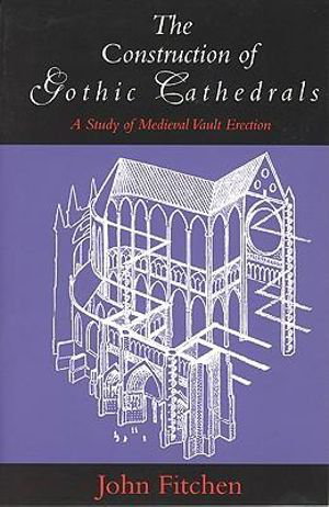 Cover art for The Construction of Gothic Cathedrals