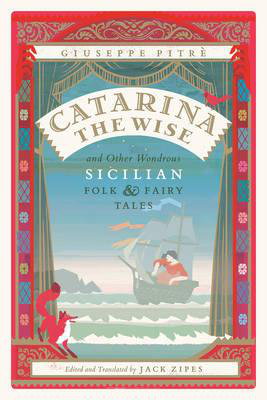 Cover art for Catarina the Wise and Other Wondrous Sicilian Folk and Fairy Tales