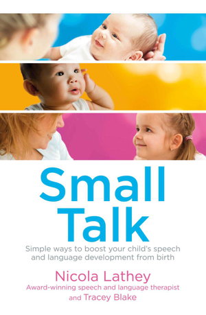 Cover art for Small Talk Simple Ways to Boost Your Child's Speech and