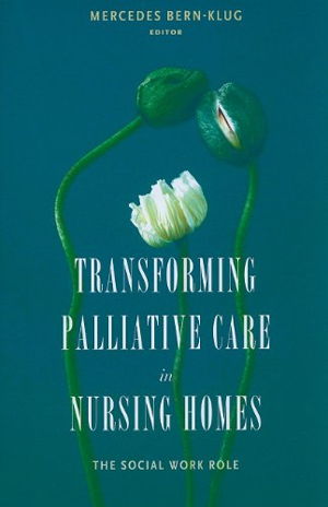 Cover art for Transforming Palliative Care in Nursing Homes