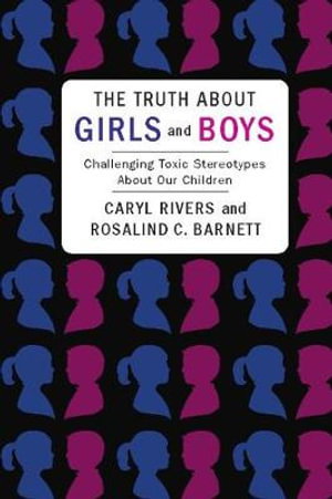 Cover art for The Truth About Girls and Boys Challenging Toxic StereotypesAbout Our Children