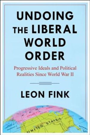 Cover art for Undoing The Liberal World Order