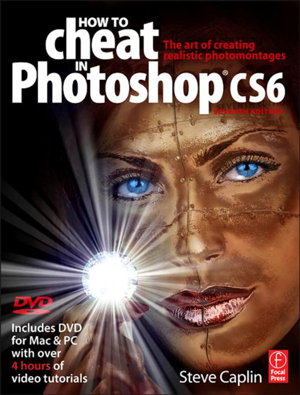 Cover art for How to Cheat in Photoshop CS6 The Art of Creating Realistic